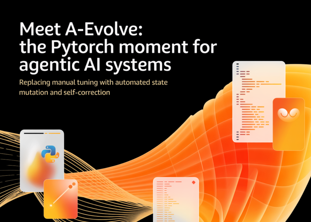 Meet A-Evolve: The PyTorch Second For Agentic AI Techniques Changing Guide Tuning With Automated State Mutation And Self-Correction blog 1 2